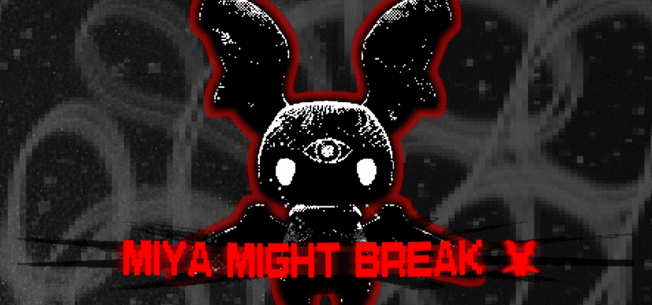 Miya Might Break